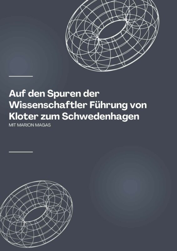Auf den Spuren der Wissenschaftler Führung von Kloster zum Schwedenhagen mit Marion Magas